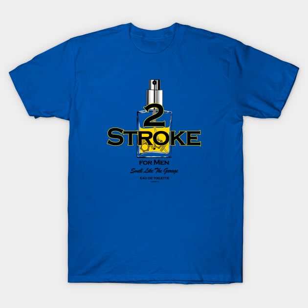 2 Stroke for Men T-Shirt by Siegeworks